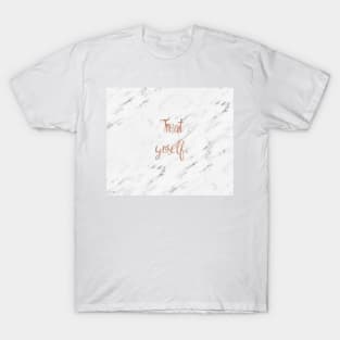 Treat yoself on white marble T-Shirt